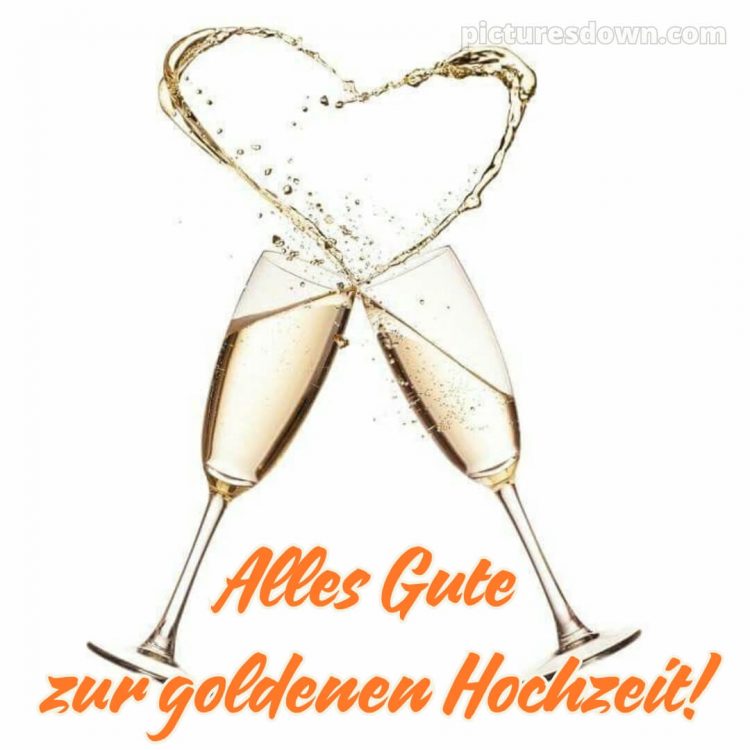 Zitate glückwünsche zur goldenen hochzeit modern bild Sekt kostenlos