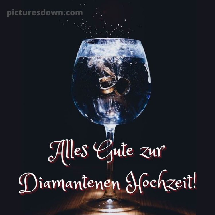 Glückwünsche zur diamantenen hochzeit von nachbarn bild Glas kostenlos