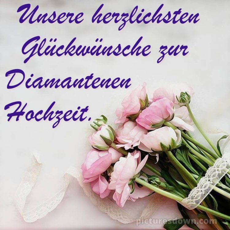 Glückwünsche zur diamantenen hochzeit von nachbarn bild Blumenstrauß kostenlos