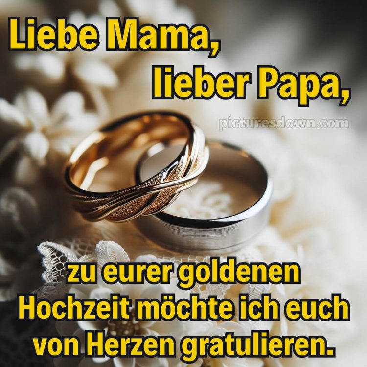 Glückwünsche zur goldenen hochzeit der eltern bild Ringe kostenlos