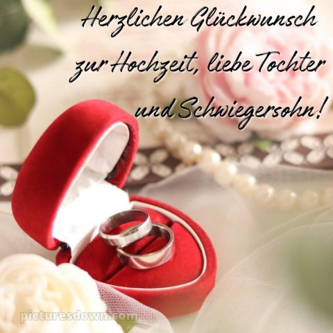 Glückwünsche zur hochzeit für tochter und schwiegersohn bild Ehering kostenlos