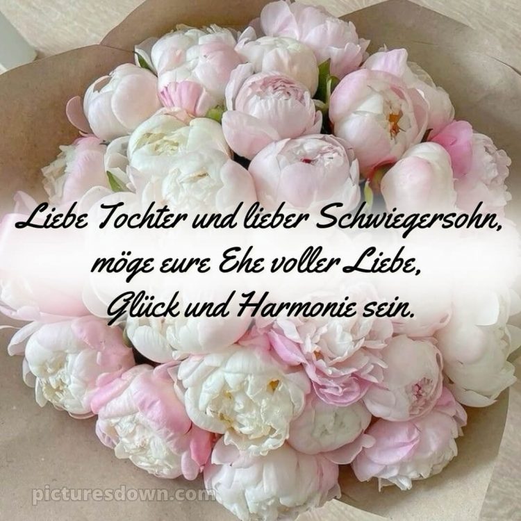 Glückwünsche zur hochzeit für tochter und schwiegersohn bild Bouquet kostenlos