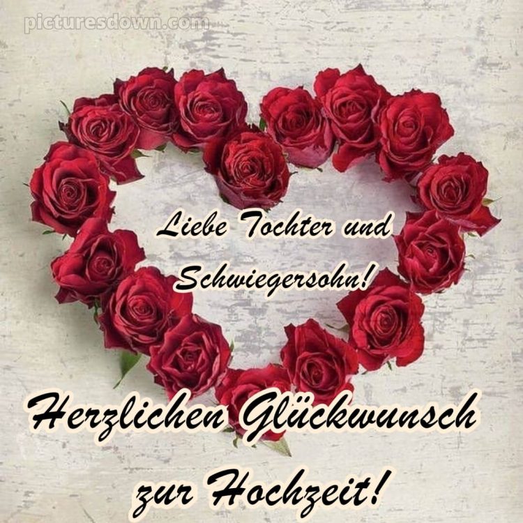 Glückwünsche zur hochzeit für tochter und schwiegersohn bild Herz kostenlos