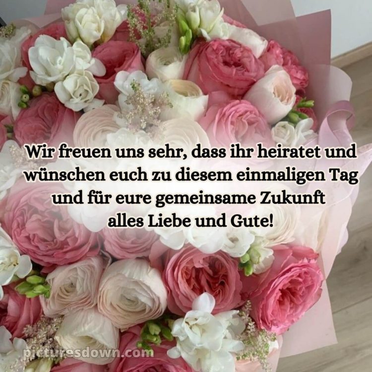 Glückwünsche zur hochzeit nach langer beziehung bild Blumenstrauß kostenlos
