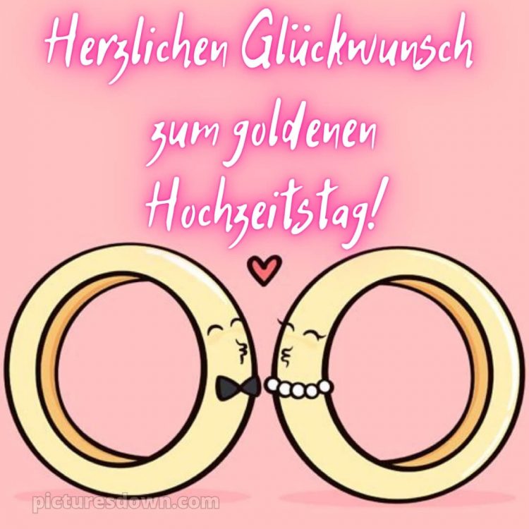 Originell glückwünsche zur goldenen hochzeit lustig bild Ringe kostenlos