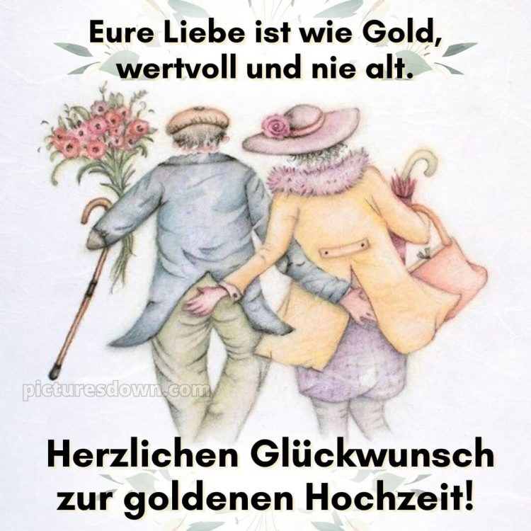 Originell glückwünsche zur goldenen hochzeit lustig bild verliebte Menschen kostenlos