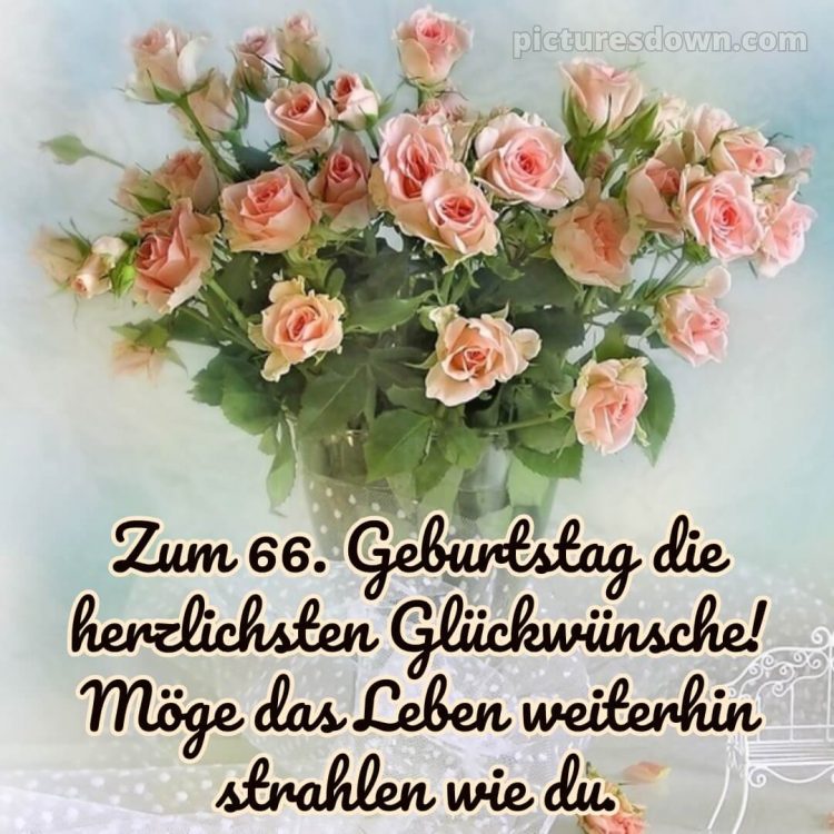 Whatsapp glückwünsche zum 66. geburtstag bild Rosenbouquet kostenlos