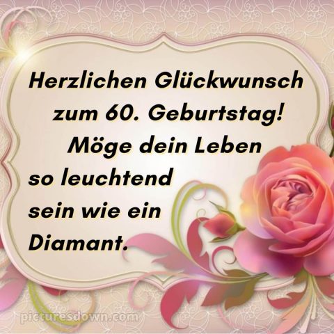 Whatsapp originelle herzlich glückwünsche zum 60 geburtstag bild Rose kostenlos