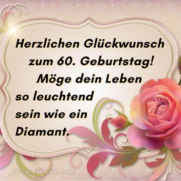 Whatsapp originelle herzlich glückwünsche zum 60 geburtstag bild Rose kostenlos