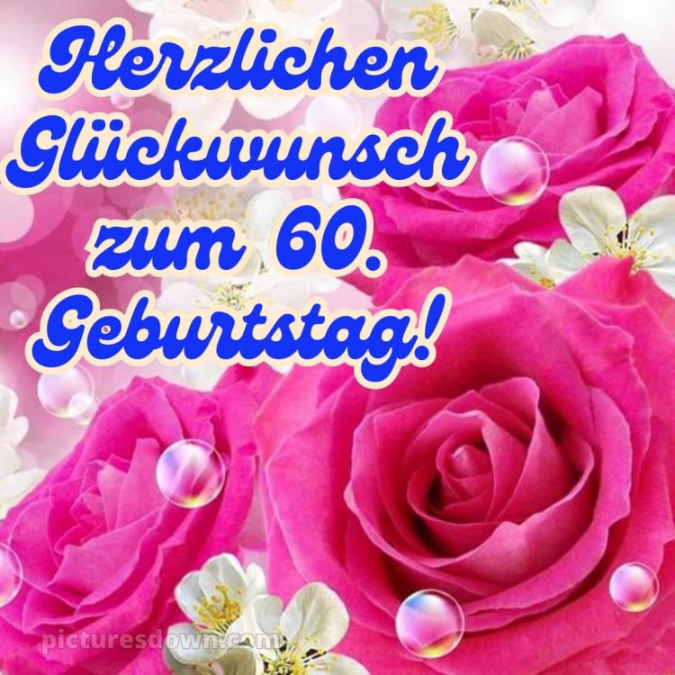 Whatsapp originelle herzlich glückwünsche zum 60 geburtstag bild Tropfen kostenlos