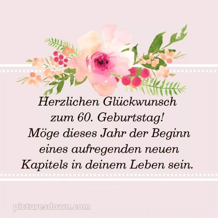 Whatsapp originelle herzlich glückwünsche zum 60 geburtstag bild Blume kostenlos