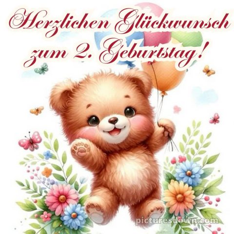 Glückwünsche zum 2 geburtstag whatsapp bild Bär kostenlos