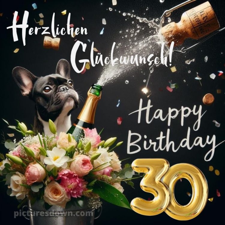 Glückwünsche zum 30. geburtstag whatsapp bild Sekt kostenlos