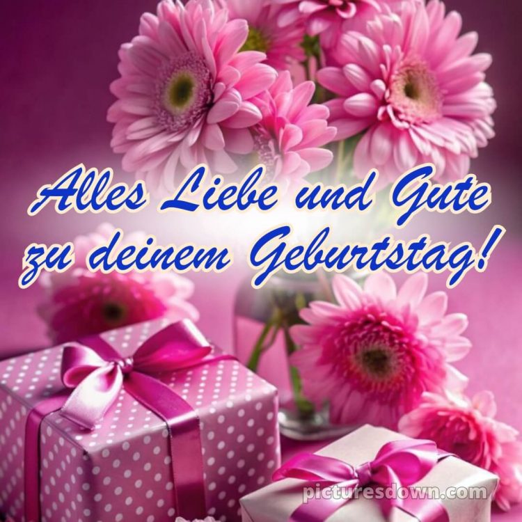Glückwünsche zum geburtstag kostenlos für whatsapp bild Geschenk kostenlos