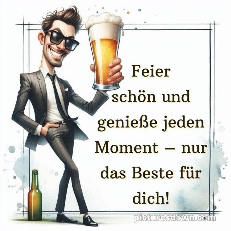 Glückwünsche zum geburtstag mann whatsapp bild Bier kostenlos