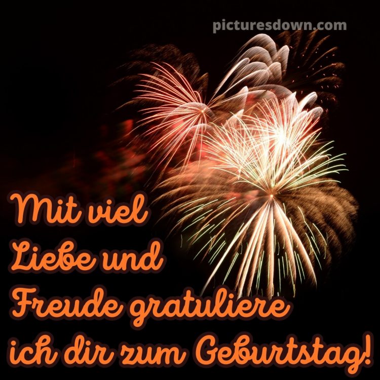 Glückwünsche zum geburtstag mann whatsapp bild Feuerwerk kostenlos