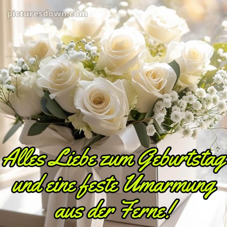 Glückwünsche zum geburtstag whatsapp kostenlos bild weiße Rosen kostenlos