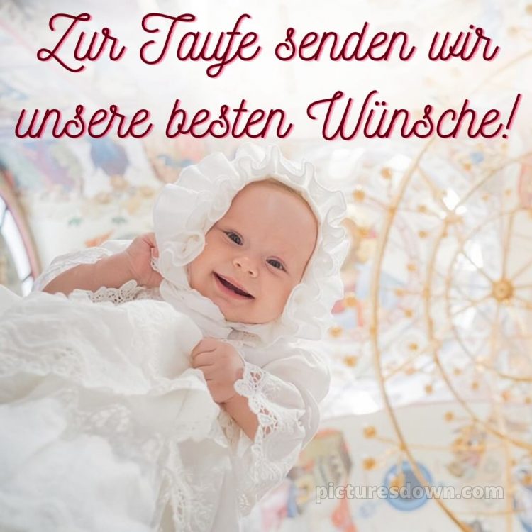 Glückwünsche zur Taufe locker bild Kleinkind kostenlos