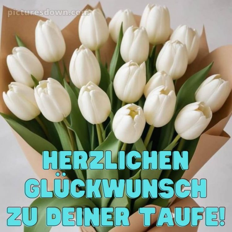 Glückwünsche zur Taufe nicht religiös bild Bouquet kostenlos