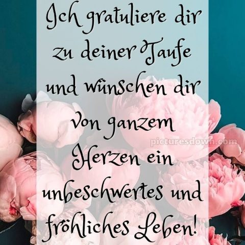 Glückwünsche zur Taufe nicht religiös bild Pfingstrosen kostenlos