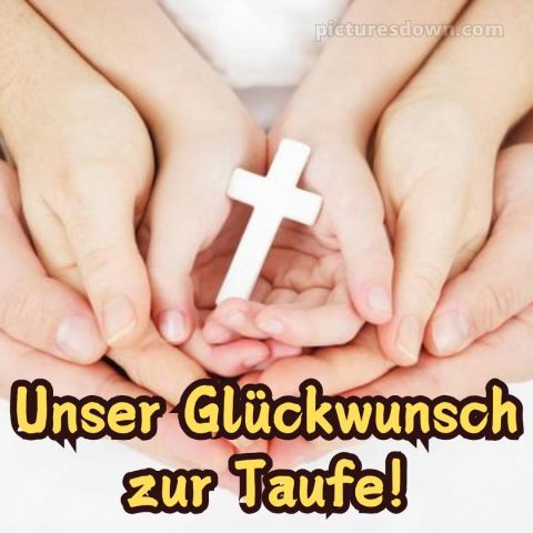 Glückwünsche zur Taufe von den Großeltern bild Kreuz kostenlos