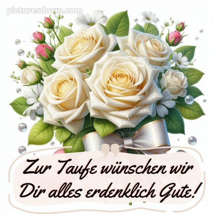 Glückwünsche zur Taufe von Paten modern bild Blumenstrauß kostenlos