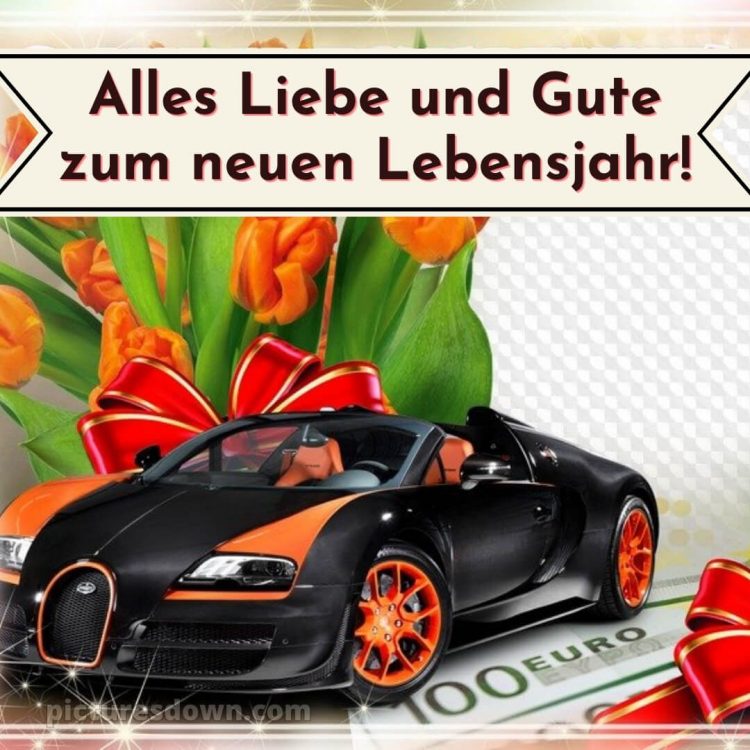 Moderne glückwünsche zum geburtstag whatsapp bild Auto kostenlos