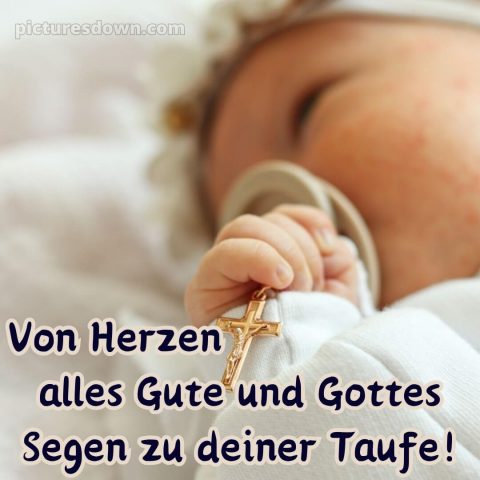 Text Glückwünsche zur Taufe bild Kleinkind kostenlos