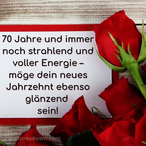 Whatsapp glückwünsche zum 70. geburtstag bild rote Rosen kostenlos