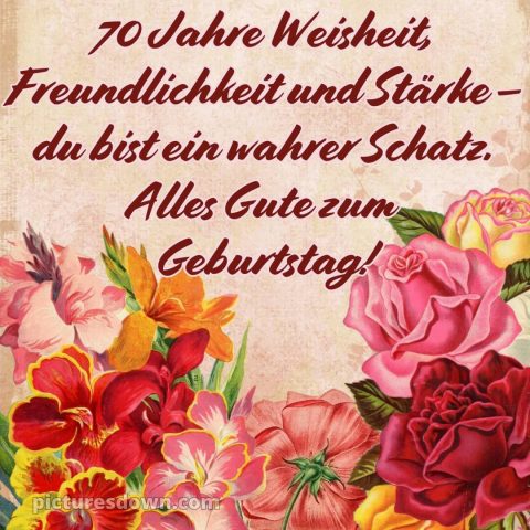Whatsapp glückwünsche zum 70. geburtstag bild Blumen kostenlos