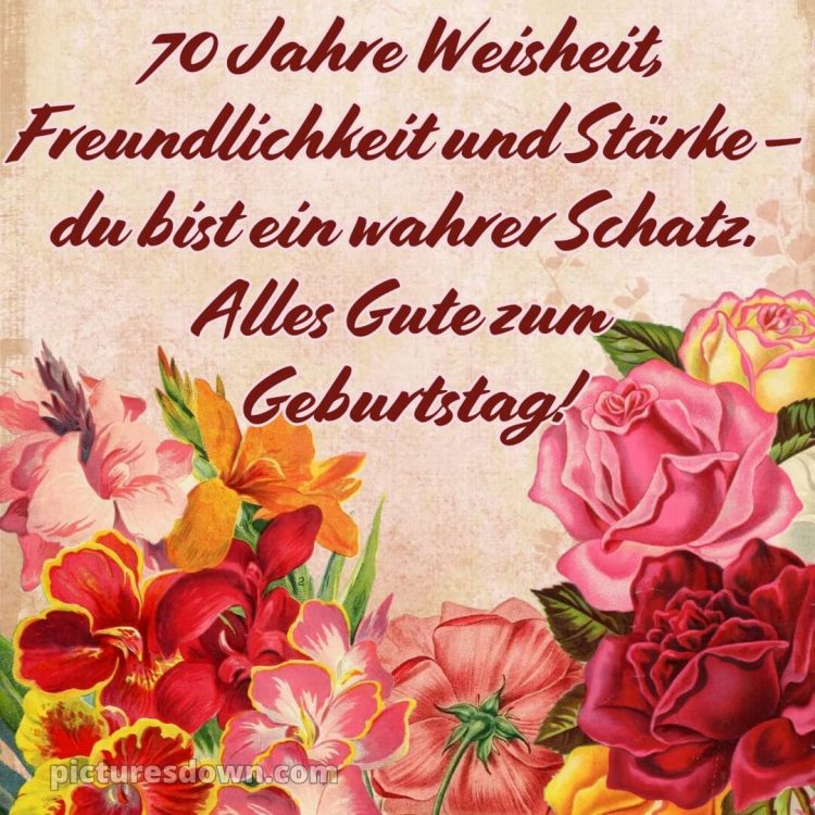 Whatsapp glückwünsche zum 70. geburtstag bild Blumen kostenlos