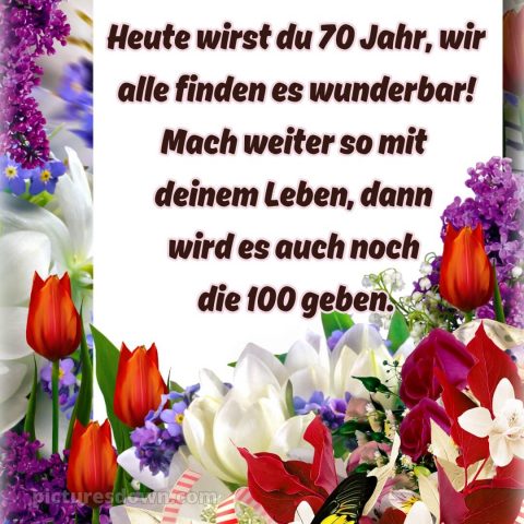 Whatsapp glückwünsche zum 70. geburtstag bild viele Blumen kostenlos