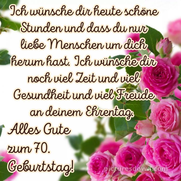 Whatsapp glückwünsche zum 70. geburtstag bilder bild Rosen kostenlos