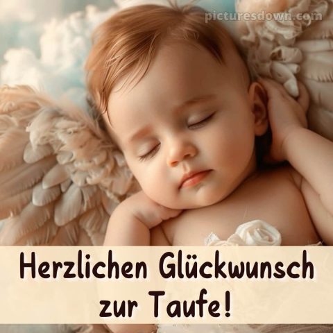Wie schreibe ich Glückwünsche zur Taufe bild schlafendes Baby kostenlos