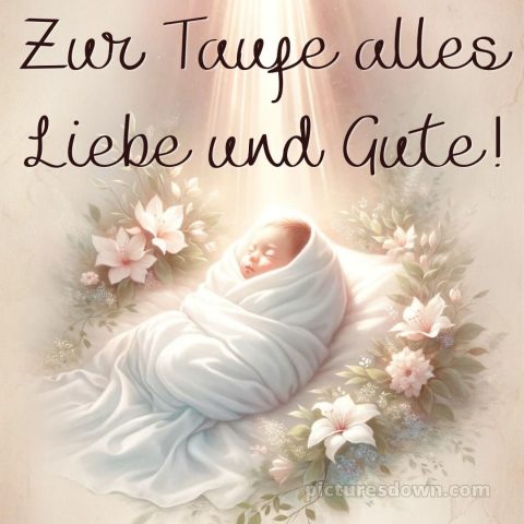 Wie schreibe ich Glückwünsche zur Taufe bild Säugling kostenlos
