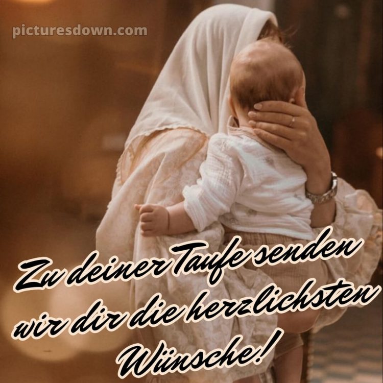 Glückwünsche zur taufe junge kurz bild Mutter kostenlos