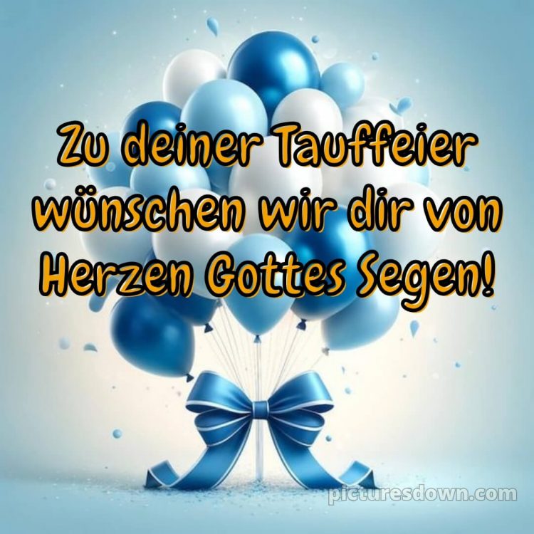 Glückwünsche zur Taufe Junge modern bild Luftballons kostenlos