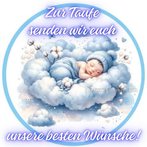 Glückwünsche zur Taufe modern kostenlos bild Säugling kostenlos