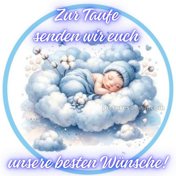 Glückwünsche zur Taufe modern kostenlos bild Säugling kostenlos