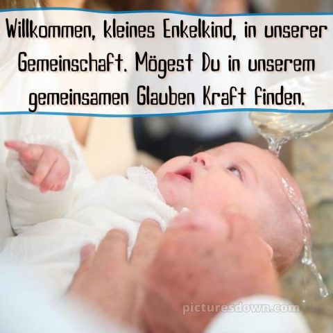 Glückwünsche zur Taufe von den Großeltern modern bild Kleinkind kostenlos