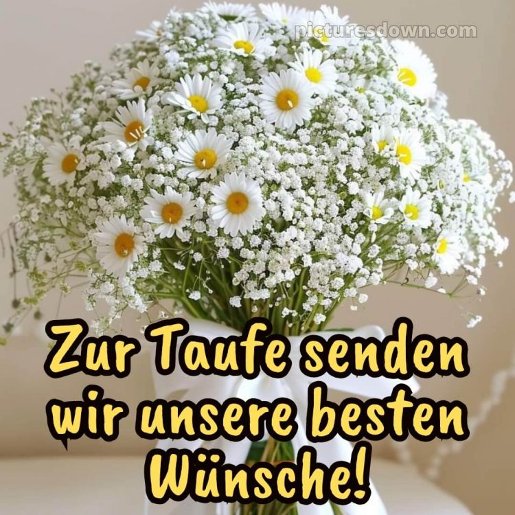 Karte Glückwünsche zur Taufe modern bild Blumenstrauß kostenlos