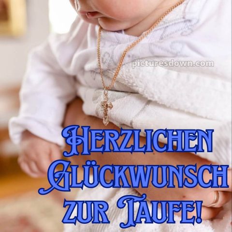 Karte Glückwünsche zur Taufe modern bild Säugling kostenlos