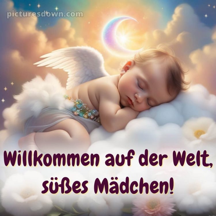 Liebevolle glückwünsche zur geburt mädchen bild Himmel kostenlos