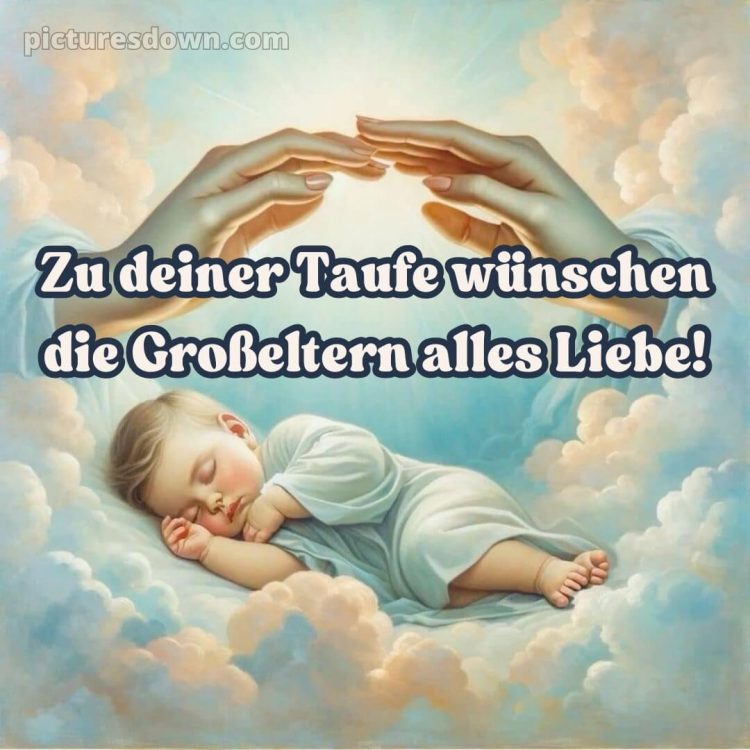 Oma enkel glückwünsche zur taufe von den großeltern bild Himmel kostenlos
