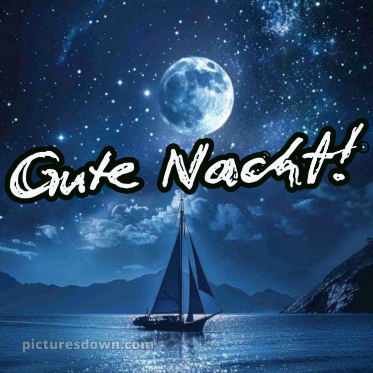 Wunderschöne gute nacht bilder bild Boot kostenlos