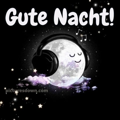 Wunderschöne gute nacht bilder kostenlos bild Kopfhörer kostenlos