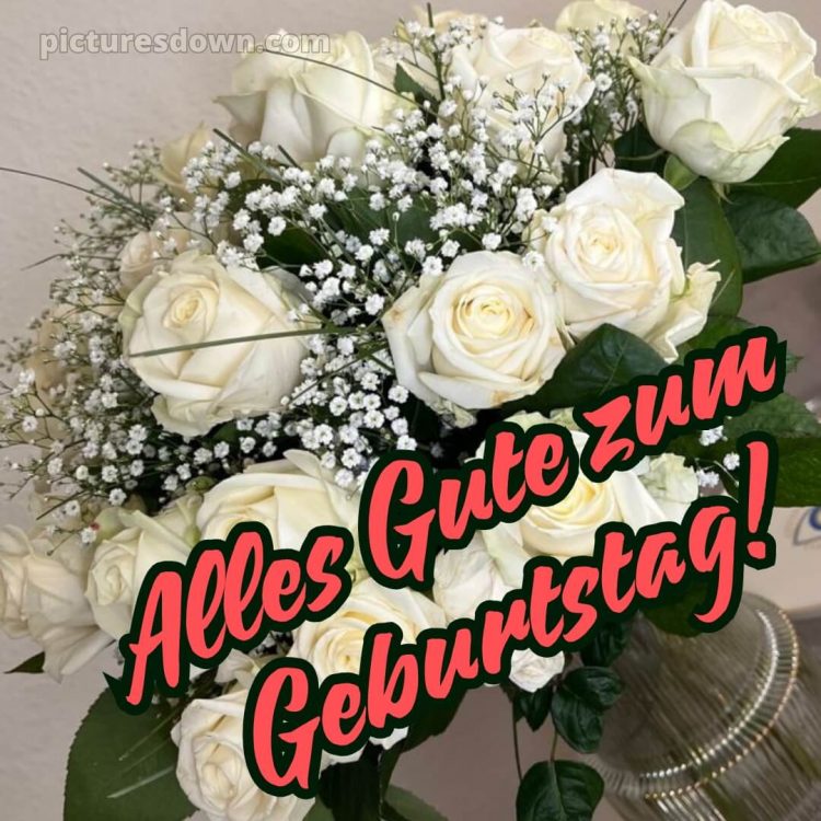 Blumenstrauß alles gute zum geburtstag blumen bild Rosen kostenlos