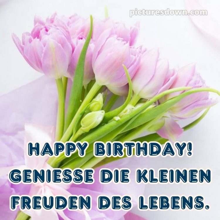 Blumenstrauß alles gute zum geburtstag blumen bild zarte Tulpen kostenlos