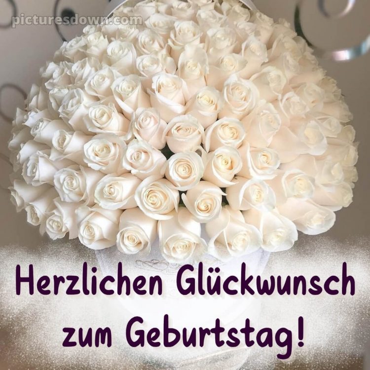 Blumenstrauß herzlichen glückwunsch zum geburtstag bild weiße Rosen kostenlos