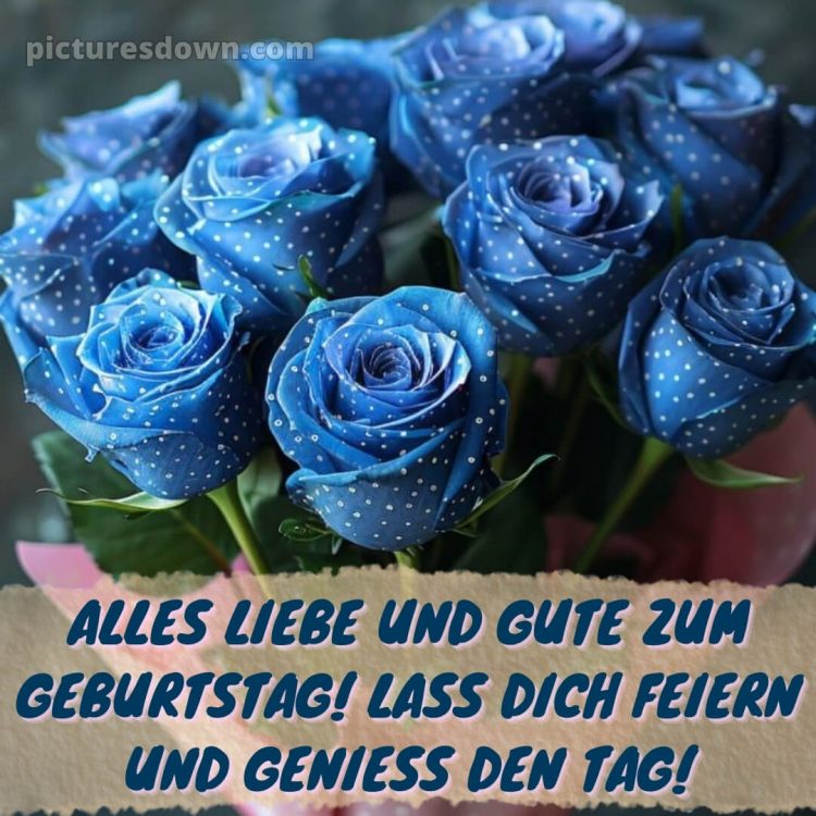 Blumenstrauß zum Geburtstag bild blaue Rosen kostenlos